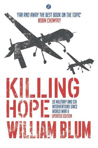 Cover image for Killing Hope: US Military and CIA Interventions since World War II