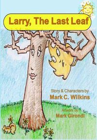 Cover image for Larry The Last Leaf