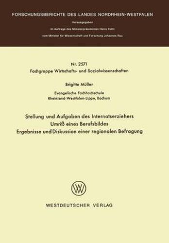Cover image for Stellung Und Aufgaben Des Internatserziehers: Umriss Eines Berufsbildes, Ergebnisse Und Diskussion Einer Regionalen Befragung