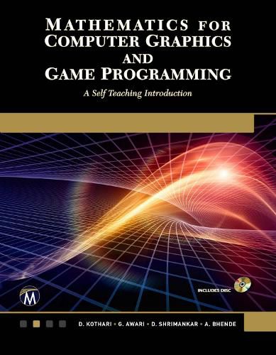 Cover image for Mathematics for Computer Graphics and Game Programming: A Self-Teaching Introduction
