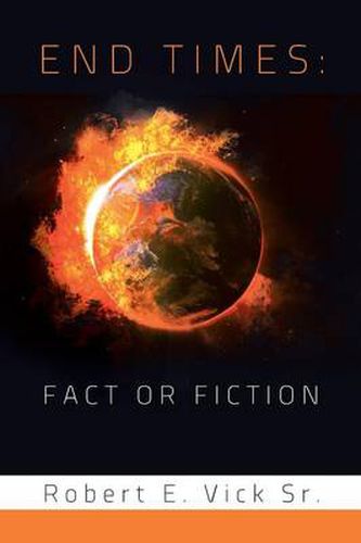 Cover image for End Times: Fact or Fiction