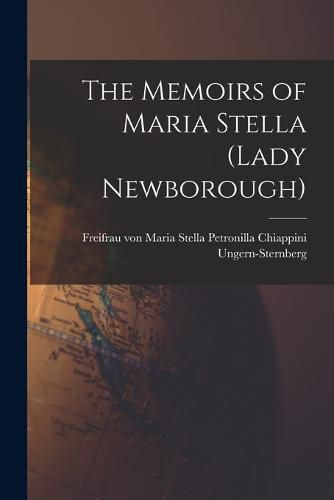 Cover image for The Memoirs of Maria Stella (Lady Newborough)