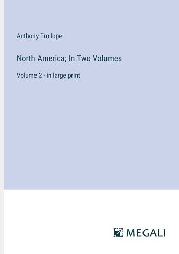 Cover image for North America; In Two Volumes
