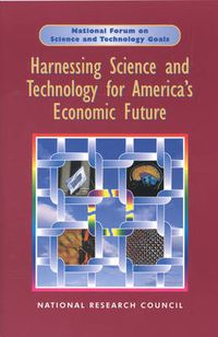 Cover image for Harnessing Science and Technology for America's Economic Future: National and Regional Priorities