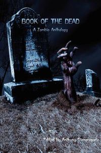 Cover image for Book of the Dead: A Zombie Anthology ( Revised Edition)