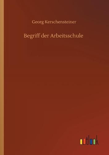 Cover image for Begriff der Arbeitsschule