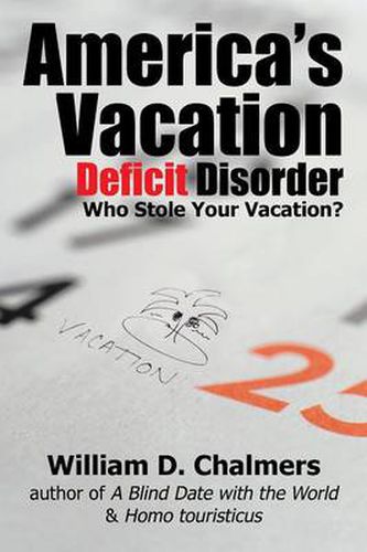 Cover image for America's Vacation Deficit Disorder