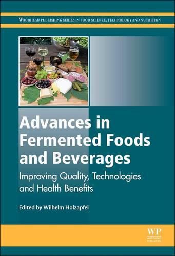 Advances in Fermented Foods and Beverages: Improving Quality, Technologies and Health Benefits