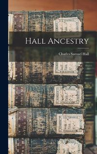 Cover image for Hall Ancestry