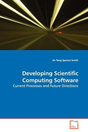 Cover image for Developing Scientific Computing Software