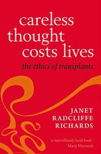 Cover image for Careless Thought Costs Lives: The Ethics of Transplants