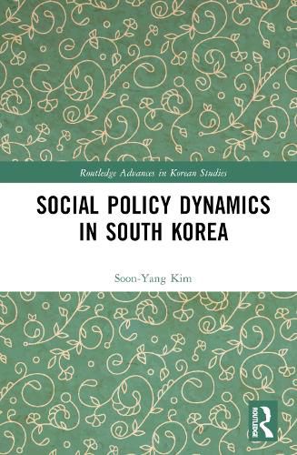 Cover image for Social Policy Dynamics in South Korea