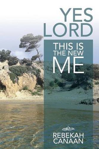 Cover image for Yes Lord, This Is the New Me