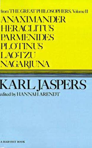 Cover image for Great Philosophers: Anaximander, Heraclitus, Parmenides, Plotinus, Lao-tzu, Nagarjuna