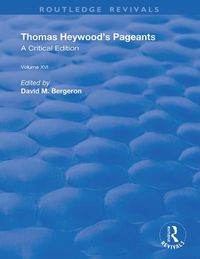 Cover image for Thomas Heywood's Pageants: A Critical Edition