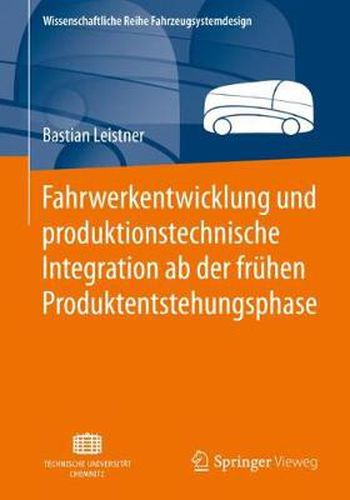 Cover image for Fahrwerkentwicklung und produktionstechnische Integration ab der fruhen Produktentstehungsphase