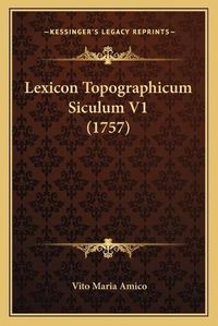 Cover image for Lexicon Topographicum Siculum V1 (1757)