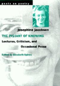 Cover image for The Instant of Knowing: Lectures, Criticism and Occasional Prose