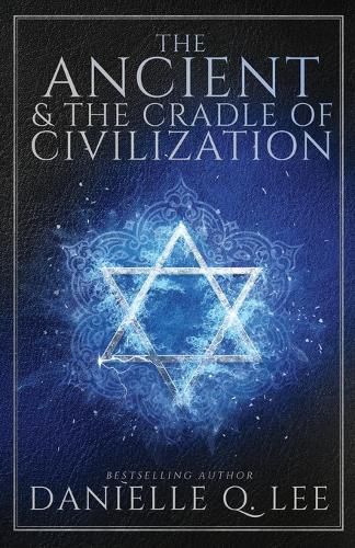 Cover image for The Ancient & The Cradle of Civilization