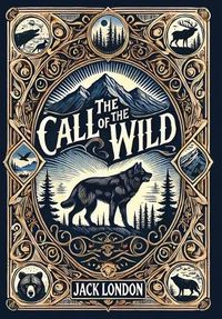 Cover image for The Call of the Wild (Collector's Edition) (Laminated Hardback with Jacket)