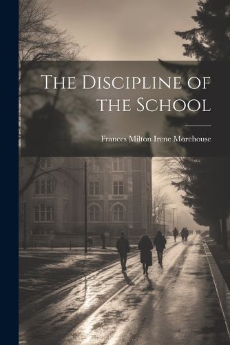 Cover image for The Discipline of the School