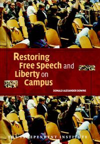 Cover image for Restoring Free Speech and Liberty on Campus