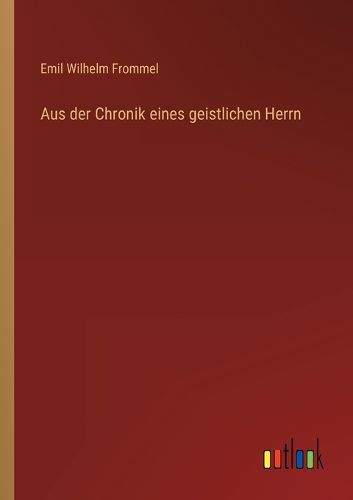 Cover image for Aus der Chronik eines geistlichen Herrn