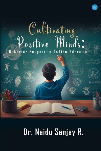 Cover image for Cultivating Positive Minds: Behavior Support in Indian Education