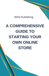 Cover image for A Comprehensive Guide to Starting Your Own Online Store