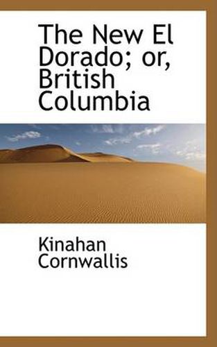 Cover image for The New El Dorado; or, British Columbia
