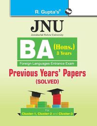 Cover image for Jnu: Ba (Hons.) Foreign Languages Entrance Examination (Cluster-1, 2 & 3) Previous Years' Papers (Solved)