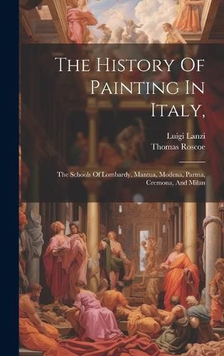 Cover image for The History Of Painting In Italy,