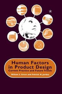 Cover image for Human Factors in Product Design: Current Practice and Future Trends