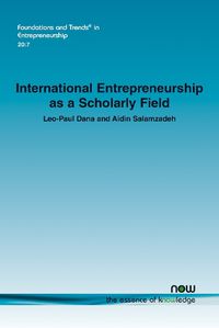 Cover image for International Entrepreneurship as a Scholarly Field