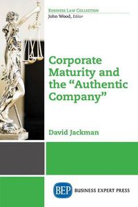 Cover image for Corporate Maturity and the   Authentic Company