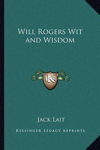 Cover image for Will Rogers Wit and Wisdom