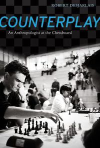 Cover image for Counterplay: An Anthropologist at the Chessboard