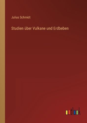 Cover image for Studien ueber Vulkane und Erdbeben