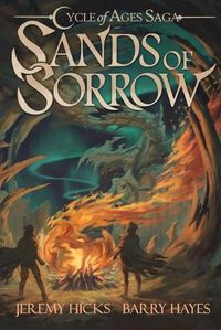 Cover image for Cycle of Ages Saga: Sands of Sorrow