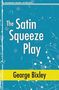 Cover image for The Satin Squeeze Play