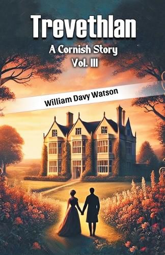 Cover image for Trevethlan A Cornish Story Vol. III