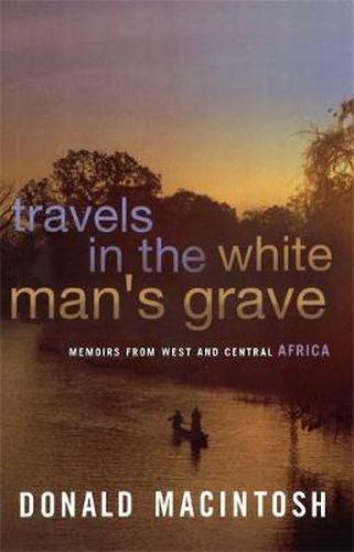 Cover image for Travels In The White Man's Grave