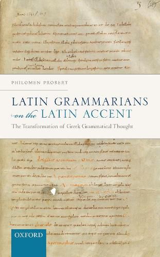 Latin Grammarians on the Latin Accent: The Transformation of Greek Grammatical Thought