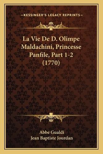 La Vie de D. Olimpe Maldachini, Princesse Panfile, Part 1-2 (1770)