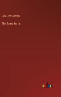 Cover image for The Tame Turtle