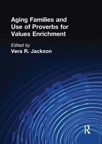 Cover image for Aging Families and Use of Proverbs for Values Enrichment