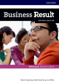 Cover image for Business Result: Advanced: Teacher's Book and DVD: Business English you can take to work today