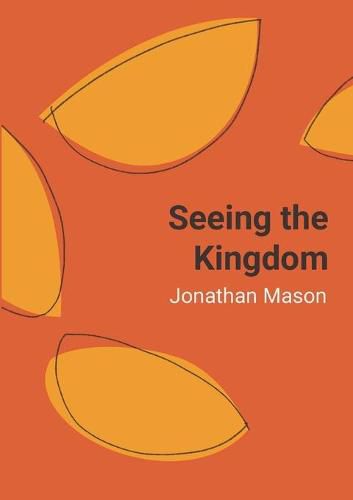 Cover image for Seeing the Kingdom - softcover POD