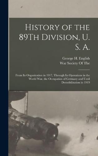 History of the 89Th Division, U. S. A.