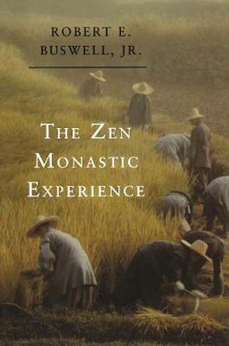 Cover image for The Zen Monastic Experience: Buddhist Practice in Contemporary Korea